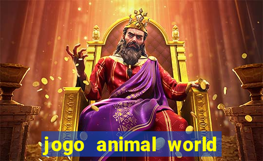 jogo animal world paga mesmo